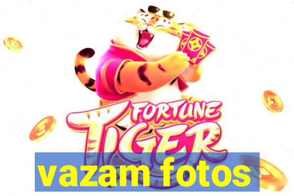 vazam fotos